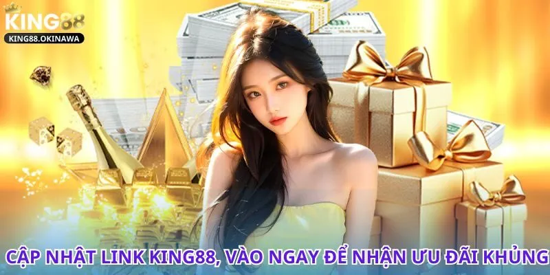 Link vào King88 chính thống giúp bạn trải nghiệm tốt nhất