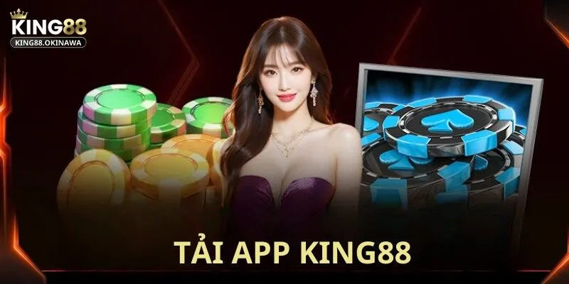 Tải App King88 - Hướng Dẫn Các Bước Thực Hiện Siêu Nhanh