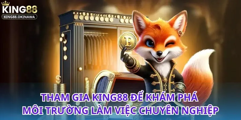 Tuyển dụng King88 cơ hội làm việc hấp dẫn không thể bỏ lỡ